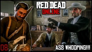 Ass Whooping! - Red Dead Online playthrough part 8