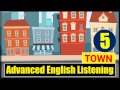 English Listening: Advanced Level - Lesson 5 (Town)