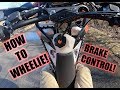 HOW TO WHEELIE YOUR DIRTBIKE! ( rear brake control )