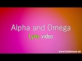 Alpha and Omega (Medium Key) [Israel and New Breed] [Instrumental with Lyrics]