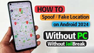 No PC】How To Spoof Your GPS Location on Android 2024 - Change Your Phone Location Without JailBreak