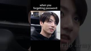 Jungkook forget password #bts #jungkook #btsmemes #btsshorts #btsmember #kpop #btsarmy #btsedits #v