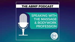 For the Love of Massage (Ep. 235) | Sandy Fritz | Allison Denney | The Rebel MT | The ABMP Podcast