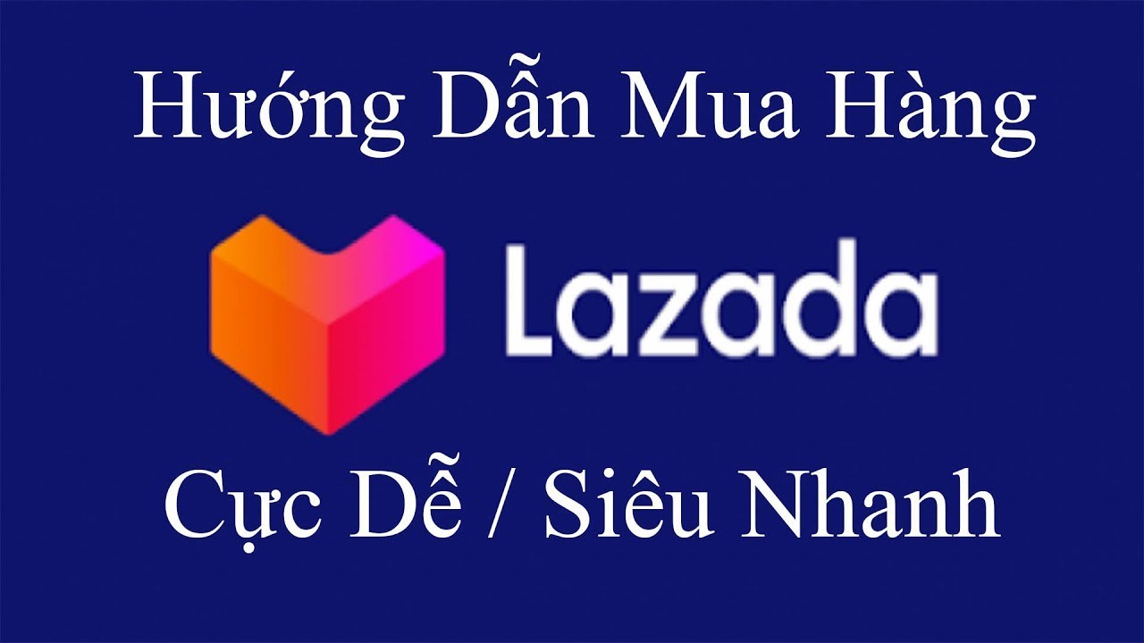 mua hang nong o dau 2022 New Cách mua hàng trên Lazada mới nhất 2020 - shopping online
