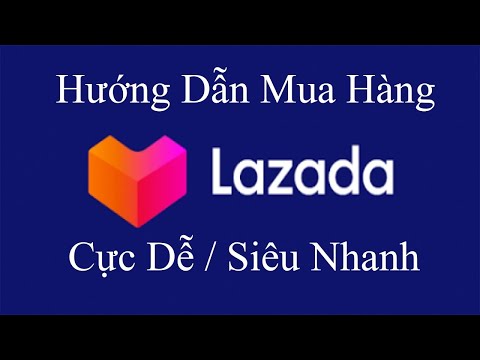 Cách mua hàng trên Lazada mới nhất 2020 - shopping online