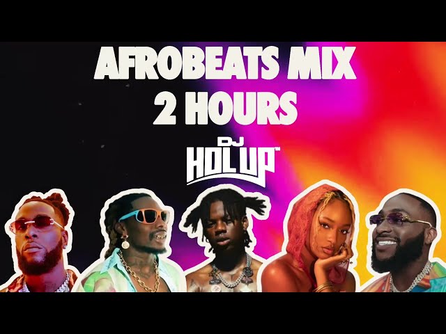 Best Afrobeats Mix 2024 | 2 Hours | Afro Pop Mix | Burna Boy | Wizkid | Rema | Asake | Ayra Starr class=