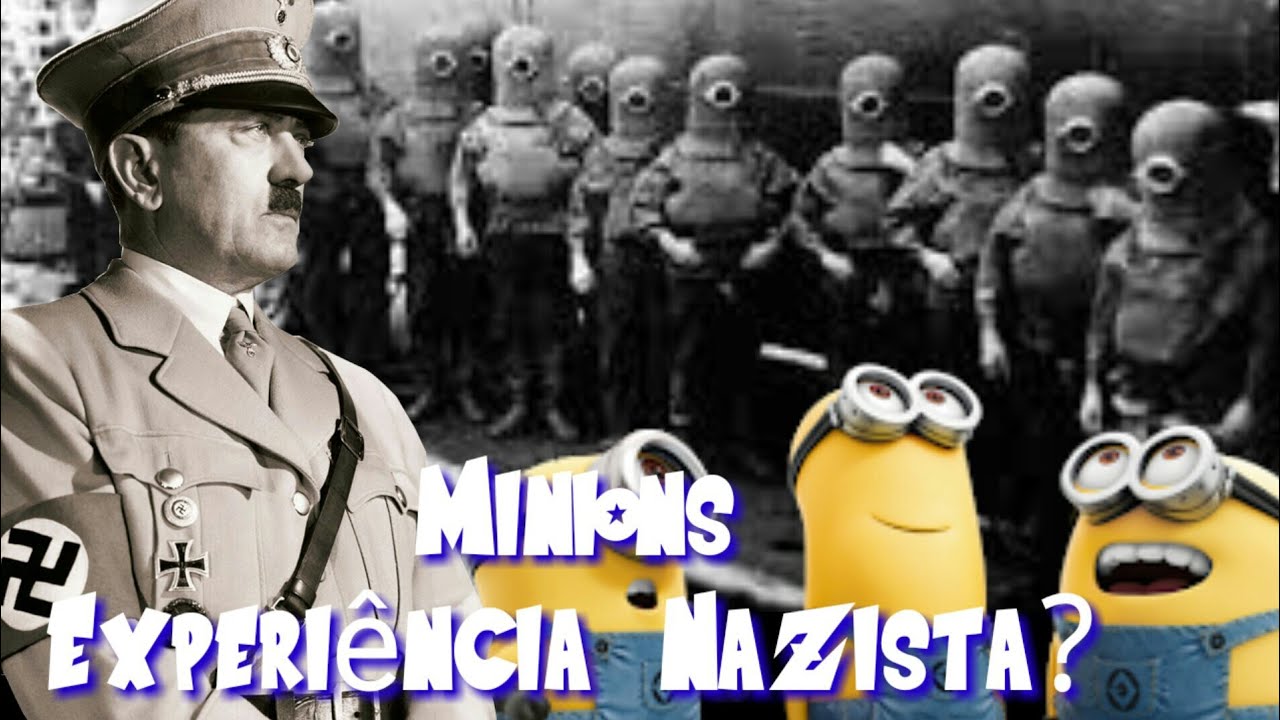 Que Vilao Os Minions Obedeciam Em 1933 A 1945