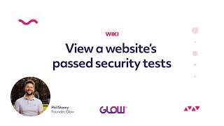 Glow | View a Website's Passed Security Tests