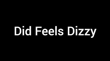Did Feels Dizzy (Intruction in Description & Videopad Android Version)