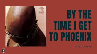 Isaac Hayes - By The Time I Get To Phoenix (Visualizer)