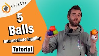 How to Juggle 5 Balls - Intermediate Ball Juggling Tricks - Tutorial