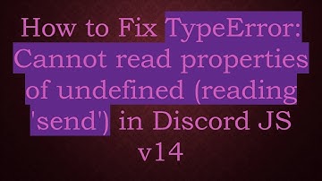 How to Fix TypeError: Cannot read properties of undefined (reading 