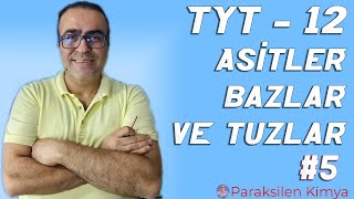Tyt - 12 - Asi̇tler Bazlar Ve Tuzlar - 5. Vi̇deo Pdf