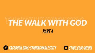 The Walk with God Part 4 - "The Last Supper"