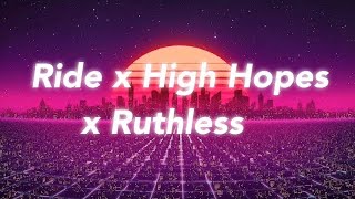 Video thumbnail of "Ride x High Hopes x Ruthless Lyrics - Carnyval Mashup"