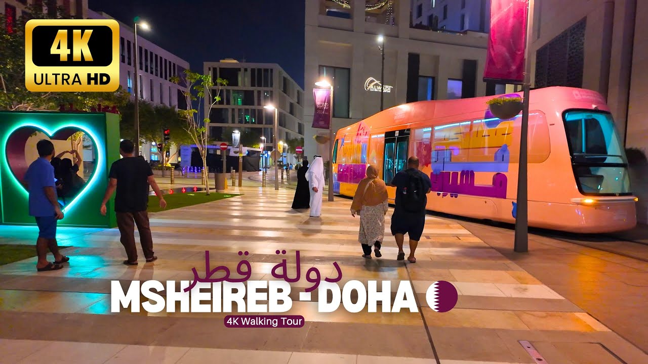 MSHEIREB DOWNTOWN 🇶🇦 DOHA Night Walking Tour 4K  مشیرب مرکز شهر دوحه