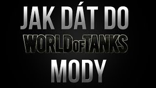 Jak dát do World of Tanks Mody