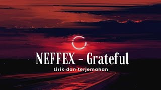 NEFFEX - Grateful (Lirik dan terjemahan Bahasa Indonesia)