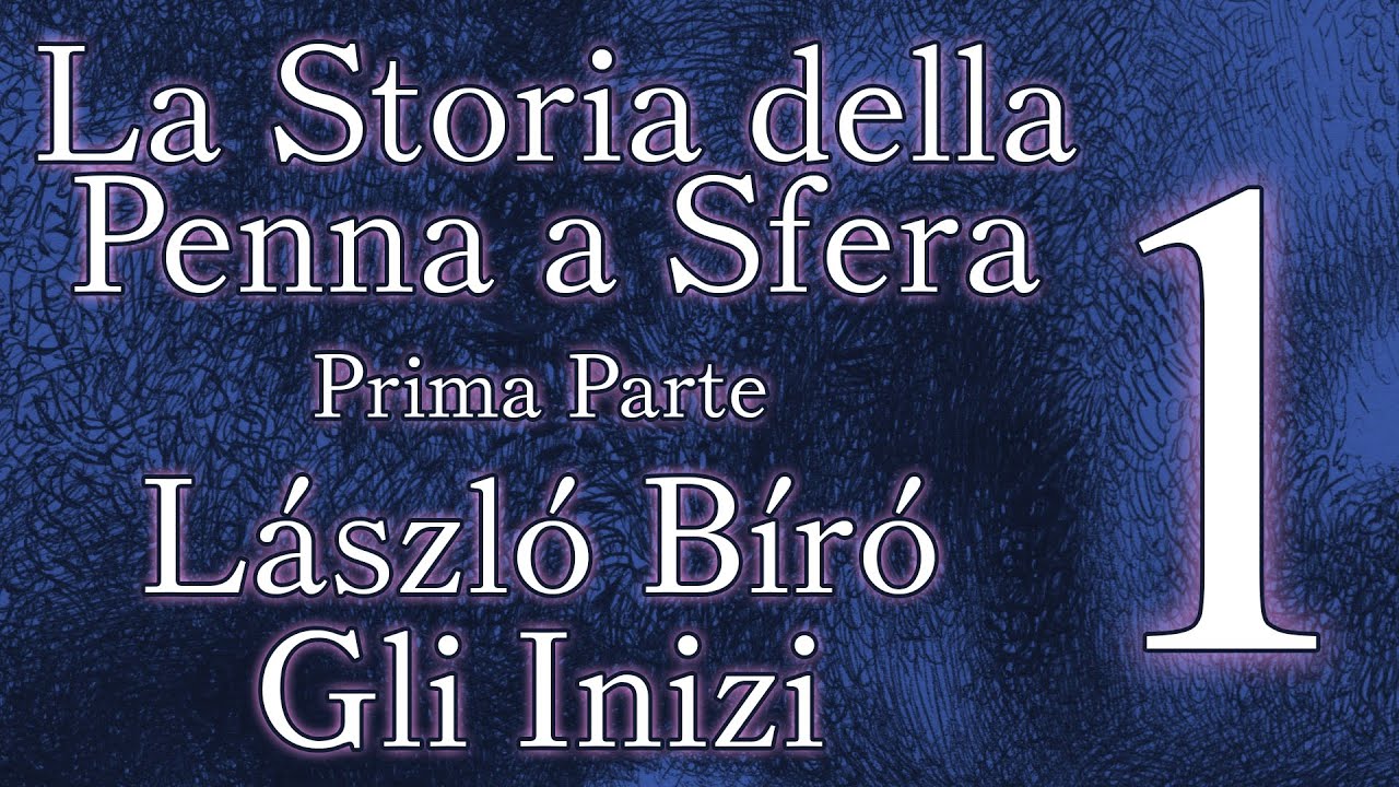 La storia della penna a sfera I Parte Lazlo Biro l'inizio - YouTube
