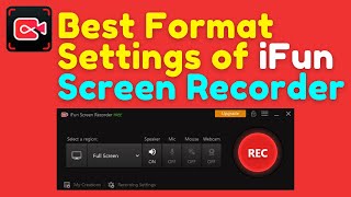 Best Format Settings of iFun Screen Recorder | Quality Wise | Educationally Inclined 4u screenshot 4