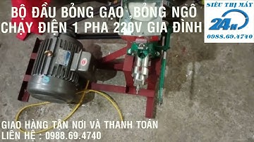 Máy nổ bỏng gạo chạy điện 1 pha 220v với 6.500.000 giao hàng tận nơi toàn quốc