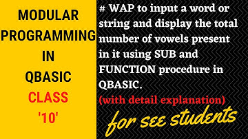# WAP to display  the total number of vowels using sub and function procedure in qbasic