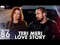 Teri Meri Love StoryEP 86 PromoTurkish DramaCan Yaman l In Spite of Love |Urdu Dubbing | QE1