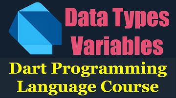 #03 Dart Programming Language : Data Types & Variables - دارت بالعربي