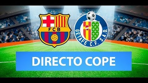 (SOLO AUDIO) Directo del Barcelona 2-1 Getafe en Tiempo de Juego COPE