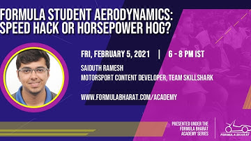 Formula Student Aerodynamics: Speed Hack or Horsepower Hog? - Saiduth Ramesh, Team SkillShark