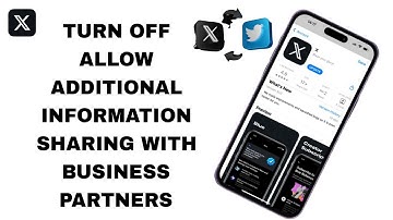 How To Turn Off Allow Additional Information Sharing With Business Partners On X Twitter App