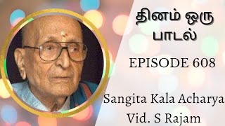 Vid. S Rajam | Sukhi Evvaro | Dhinam Oru Paadal | Episode 608