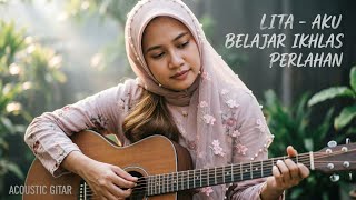 Lita  Aku Belajar Ikhlas Perlahan lagu Viral Menyentuh Hati