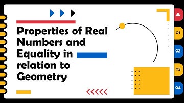 PROPERTIES OF REAL NUMBER AND EQUALITY