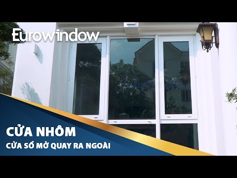 Video CỬA NHÔM | #CỬA SỔ MỞ QUAY RA NGOÀI VÁCH KÍNH (PROFILE... - youtube