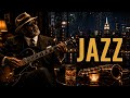 Cozy Jazz Evening |  Smooth Jazz for Dinner, Relax &amp; Wine |  Fine Dining Jazz Playlist