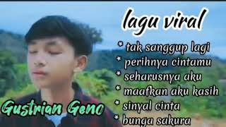 Gustrian geno - Gustian gino - tak sanggup lagi - perihnya cintamu