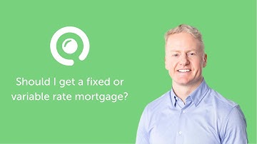 Should I get a fixed or variable rate mortgage?