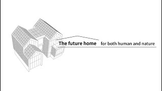 LG ThinQ Home - The Future House for both Human and Nature