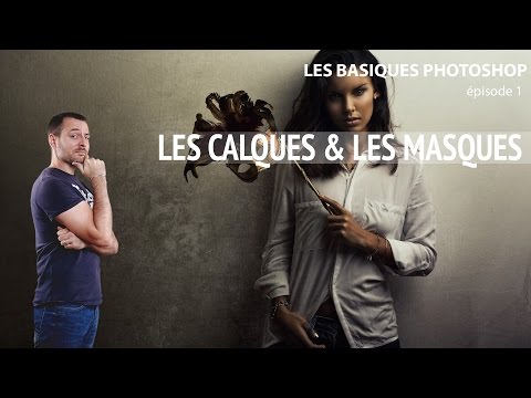 Masques et Calques De la connaissance théorique à la pratique sur Photoshop