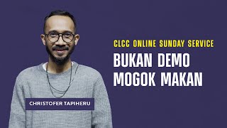 Bukan Demo Mogok Makan - Christofer Tapiheru (CLCC Sunday Life 27 November 2022)