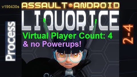 Assault Android Cactus: (no-Powerups) Liquorice vs. (VPC4) Process S+