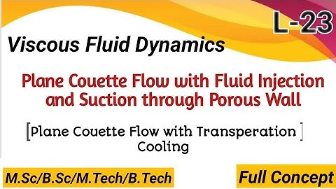 Plane Couette Flow with Injection and Suction through Porous Wall | Viscous Fluid Dynamics #MscMaths