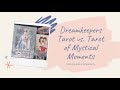 The Dreamkeepers Tarot vs. The Tarot of Mystical Moments | A Side-by-Side Comparison