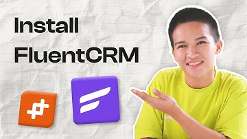 How to Install FluentCRM on WordPress | WP Fusion Beginners Guide