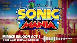 Video thumbnail of "Sonic Mania OST - Mirage Saloon Act 2"