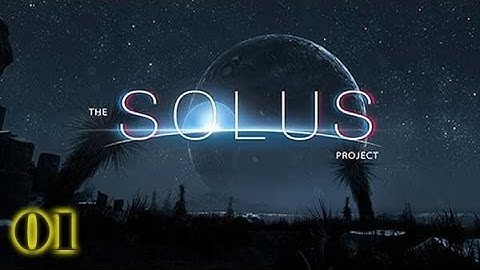 The Solus Project Ep 01 - A Beautiful Alien World