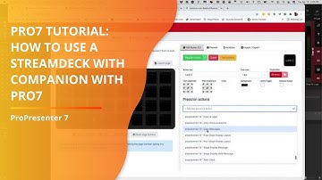 ProPresenter 7 Tutorial: How to use a streamdeck with companion to change looks and other actions