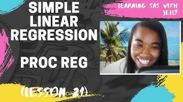 Simple Linear Regression using PROC REG:  SAS for Beginners (Lesson 21)