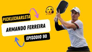 Picklecharleta 90 - Armando Ferreira Jugador y entrenador PRO en Estados Unidos.